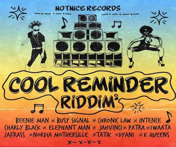 Stream Cool Reminder Riddim Mix Beenie Man, Elephant Man, Jah Vinci, Notnice Records 2022