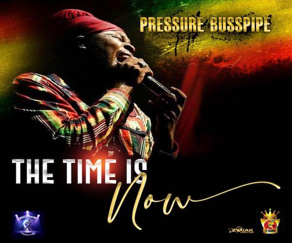 Stream Pressure Buss Pipe The Time Is Now Reggae Album 2022