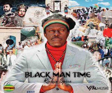 <b>Stream Richie Spice New Reggae Album “Black Man Time” Richie Spice Music 2023</b>