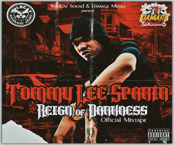 Tommy Lee Sparta Reign Of Darkness Official Mixtape 2022 free download wild cat sound damage musiq