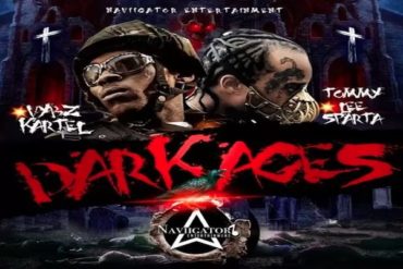 <strong>Listen To Vybz Kartel Tommy Lee Sparta “Dark Ages” Naviigator Entertainment Group 2021</strong>