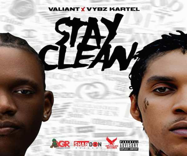 Valiant Vybz Kartel Stay Clean Shabdon Records: Young General Records : Diplomat Records