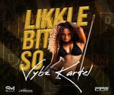<b>Watch Vybz Kartel “Likkle Bit So” Official Music Video Adidjahiem Records 2022</b>