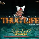 Vybz Kartel Victorious Victourious Thug life riddim T100 records 2023