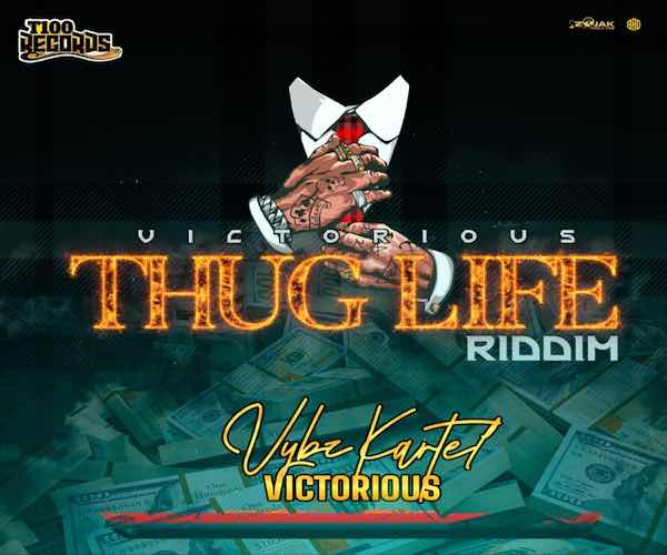 Vybz Kartel Victorious Victourious Thug life riddim T100 records 2023