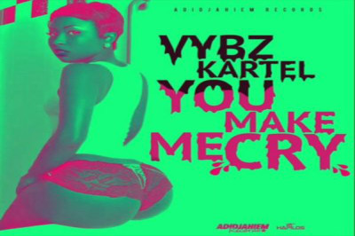 <strong>Listen To Vybz Kartel Song “You Make Me Cry” Adidjahiem Records</strong>