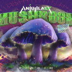 anjuublaxx mushroom riddim mix 2019