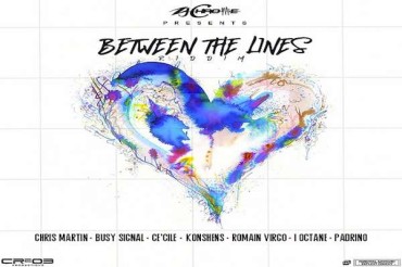 <strong>ZJ Chrome “Between The Lines Riddim” Mix Chris Martin, Cecile, Busy Signal, Romain Virgo, Padrino, Konshens Cr203Records</strong>