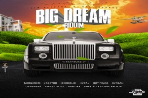 <strong>Listen To “Big Dream Riddim” Mix Triple Works Muzik Zojak World Wide</strong>