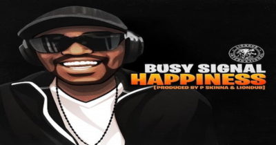 <strong>Listen To Busy Signal “Happiness” Prod. P Skinna & Liondub 2021</strong>