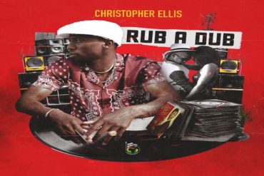 <strong>Christopher Ellis Drops Lovers Rock Reggae Single “Rub A Dub”</strong>