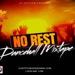dj dotcom no rest dancehall mixtape 2024