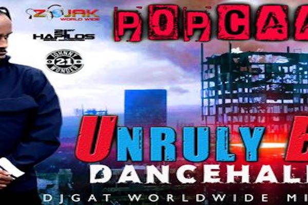 dj gat popcaan unruly boss dancehall mixtape vol 8
