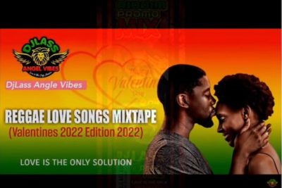 <strong>DJ Lass Angel Vibes “Reggae Love Songs Mixtape” Valentines 2022 Edition</strong>