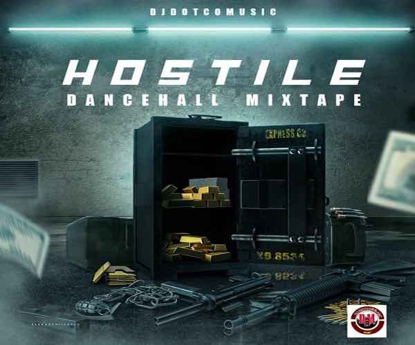 djdotcom Hostile dancehall mixtape october 2023