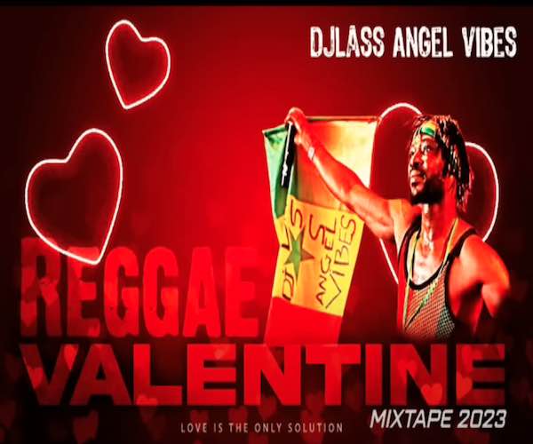djlass angel vibes reggae valentine mixtape 2022