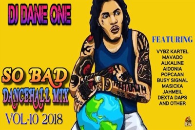 <strong>Download Dj Dane One “So Bad” Free Dancehall Mixtape Vol #10</strong>