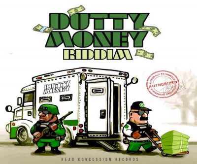 <b>“Dutty Money Riddim” Mix Valiant, Najeeriii, RajaWild, Brysco, Jada Kingdom Head Concussion Records 2023</b>