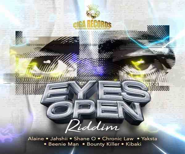 eyes open riddim mix alaine jahshii chronic law dancehall reggae music 2023
