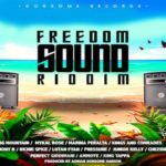 freedom sound riddim reggae dancehall music september 2021