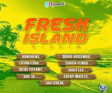 <b>Listen To “Fresh Island Riddim” Mix Chuck Fenda, Lutan Fyah, Konshens, Qraig Voicemail, Zj Diamond 2022</b>