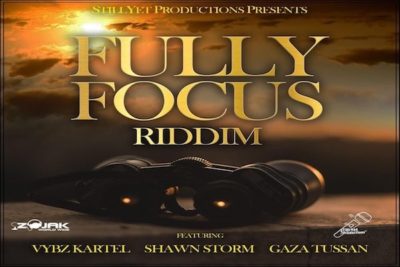 <strong>Listen To “Fully Focus Riddim” Mix Vybz Kartel, Shawn Storm, Gaza Tussan StillYet Productions 2021</strong>