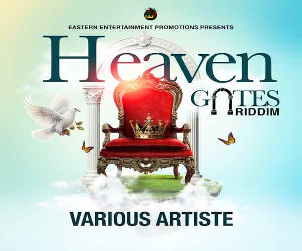 heaven gates riddim jah vinci, laden, chronic law, jahshii, Eastern Entertainment