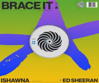 <strong>Listen To Ed Sheeran and Ishawna ‘Brace It’ 2022</strong>