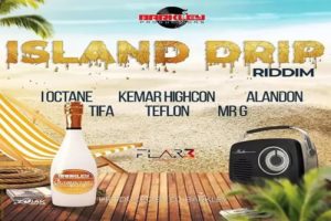 <strong>Listen To ‘Island Drip Riddim’ Mix  I-Octane, Tifa, Teflon, Mr. G, Alandon Barkley Productions 2021</strong>