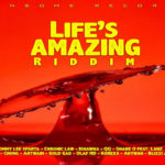 lifes-amazing-riddim-Mix-Sparta-chronic-law-ishawna-qq-shane o donsome records 2021