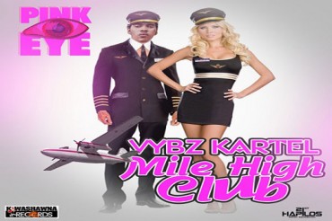 <strong>Listen To Vybz Kartel New Dancehall Song “Mile High Club” Kwashawna Records</strong>