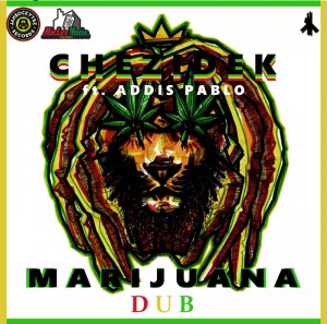 <strong>Listen To Chezidek Ft. Addis Pablo “Marijuana Dub” Jamrockvybz Records</strong>