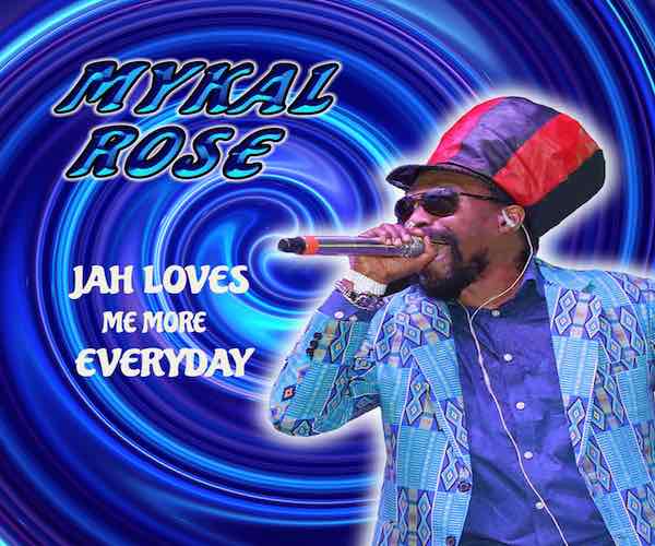 mikal rose jah love me more everyday reggae song 2022 cover art