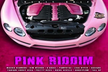 <strong>Listen To “Pink Riddim” Mix Macka Diamond, D’Angel, Lisa Hyper, Yanique, Raine Seville, Rekit Ralf Music</strong>