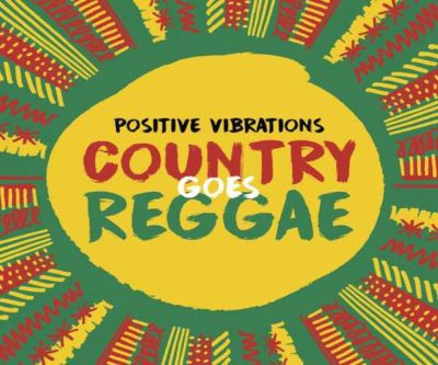<b>Stream Positive Vibrations “Reggae Goes Country” Album 2022</b>
