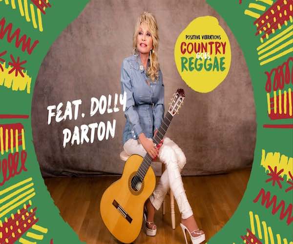 positive vibrations country goes reggae album featuring Dolly Parton