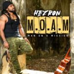 reggae artist hezron Man On A Mission Reggae Album 2022