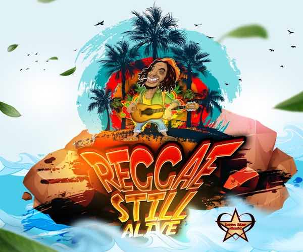 reggae still alive riddim mix 2023 luciano, ginjah, natty king, nature ellis, reggae music