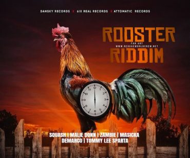 <b>“Rooster Riddim” Mix  Masicka, Tommy Lee Sparta, Squash, Demarco Dan Sky 6ixReal  Attomatic Records 2024</b>