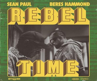 <b>Sean Paul Beres Hammond “Rebel Time” Ineffable Records Dutty Rock 2023</b>