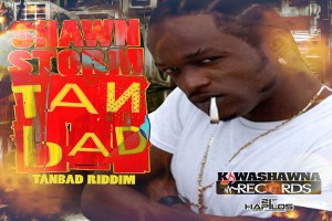 shawn storm new single tanbad-tanbad riddim sept 2014