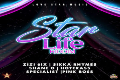 <strong>“Star Life Riddim” Mix Sikka Rymes, Shane O, Specialist, Hot Frass & More Love Star Music 2022</strong>