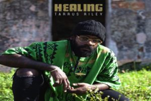 <strong>Stream Tarrus Riley New Reggae Studio Album “Healing” Jukeboxx Productions/Zojak Worldwide</strong>