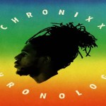 stream chronixx new reggae album-chronology-july 2017