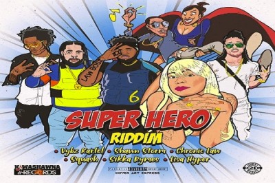 <strong>Listen To ‘Super Hero Riddim’ Mix Vybz Kartel, Lisa Hyper, Chronic Law, Sikka Rhymes, Squash, Shawn Storm Kwashawna Records</strong>