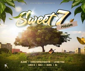 <b>“Sweet 7 Riddim” Mix Christopher Martin, Alaine, Lutan Fyah, Ikaya & More A-Team Lifestyle 2024</b>