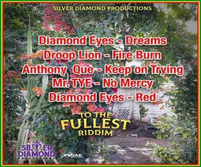 <b>“To The Fullest Riddim” Mix Anthony Que, Droop Lion, Diamond Eyes, Mr.TYE, Silver Diamond Prod 2023</b>