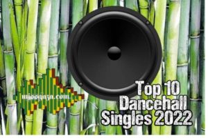 <strong>Top 10 Dancehall Singles Jamaican Music Charts March 2022</strong>