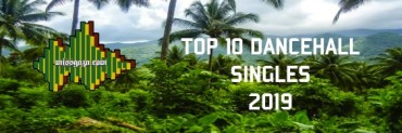 <strong>Top 10 Dancehall Singles Jamaican Music Charts June 2019</strong>