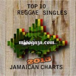 top 10 reggae singles jamaican charts 2015